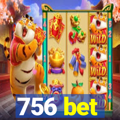 756 bet